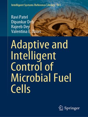 cover image of Adaptive and Intelligent Control of Microbial Fuel Cells